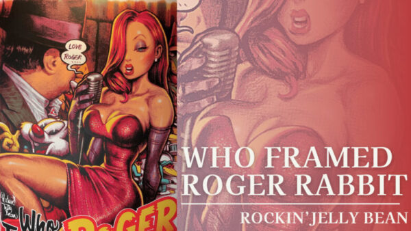 RJB/アート】Who Framed Roger Rabbit ロッキンジェリービーン 